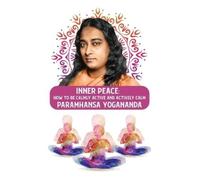 Paramhansa Yogananda Inner Peace (Copertina rigida)