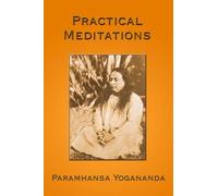 Paramhansa Yogananda Practical Meditations (Tascabile)