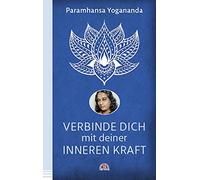 Paramhansa Yogananda Verbinde dich mit deiner inneren Kraft (Tascabile)