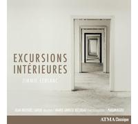 Paramirabo ensemble; Marie-Annick Beliveau; Jean-Michael Lavoie - Jimmie LeBlanc: Excursions Interieures