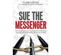 Paranjoy Guha Thakurta Subir Ghosh Sue The Messenger (Tascabile)