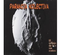 Paranoia Kolectiva - El Reflejo de Los Sin Rostro