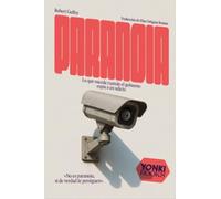 Paranoia: Lo que sucede cuando el gobierno espía a un adicto