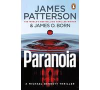 Paranoia : (Michael Bennett 17): A new thrilling novel in the globally bestselling Michael Bennett series (Michael Bennett 17)
