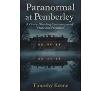 Paranormal At Pemberley: A Genre-Blending Continuation Of "Pride and Prejudice"