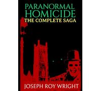 Paranormal Homicide: The Complete Saga