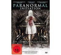 Paranormal Initiation - The Leroux Spirit Massacre