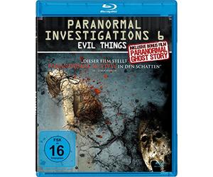 Paranormal Investigations 6 - Evil Things (inkl. Bonusfilm Paranormal Ghost Story)