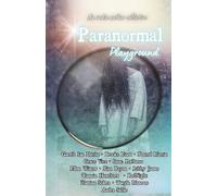Paranormal Playground: An Indie Author Collective Anthology