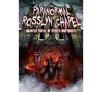 Paranormal Rosslyn Chapel - Haunted Portal of Spirits and Ghosts (DVD)