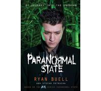Paranormal State: My Journey into the Unknown - Buell Ryan