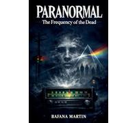 Paranormal: The Frequency of the Dead