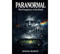 Paranormal: The Frequency of the Dead
