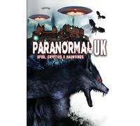 Paranormal UK: UFOs, Cryptids & Hauntings (DVD)