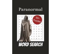Paranormal Word Search: 50+ Themed Puzzles about the Occult, Paranormal Activity, Mysteries, and More