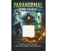 Paranormal Word Search: 55 Spooky Puzzles Featuring Ghosts, Aliens, Bigfoot, Witchcraft & More
