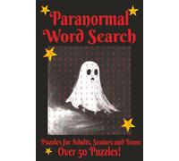 Paranormal Word Search: Over 50 Paranormal Themed Word Search Puzzles with Easy to Read Print about Ghosts, Spooks, Magic and More; 6x9 inches; 110 ... Gift for Holidays, Vacations & Fun Free Time