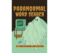 Paranormal Word Search Puzzle Book: 50+ Puzzles for Seniors, Adults, and Teens