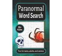 Paranormal Word Search Puzzle Book: Easy to Read Word Searches about Paranormal Phenomena, Creepy Creatures, and More | 55+ puzzles | Great for Free Time, Holidays and Vacations
