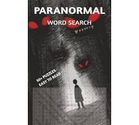 Paranormal Word Search Puzzle Book: Spooky & Scary Puzzles with Solutions | Best for Teens, Adults & Seniors | Creepy Brain Games for Relaxation, ... | 110 Pages | Over 50 Pages | 6x9 in