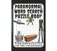 Paranormal Word Search Puzzle Book: Word Search Puzzles for the Unexplained | 6x9 in | 55 puzzles | paranormal theme - ghosts, zombies, aliens | travel size