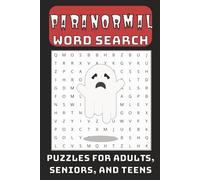 Paranormal Word Search Puzzle Book: Word Searches with Easy to Read Print about Spirits, Haunted Locations, Creepy Creatures and More, 6x9 inches | ... for Holidays, Vacations and Leisure Times