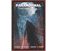 Paranormal Word Search Puzzles: Word Search Puzzles with Easy to Read about Paranormal Phenomena, Ghosts, Mysteries and More | 6x9 inches, 110 pages | ... Lovers, Paranormal Fans, Puzzle Enthusiasts