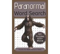 Paranormal Word Search: Word Searches about The Paranormal, Supernatural Activities, Bigfoot and More. | 6x9 inch, 110 Pages | Puzzles For Adults, Seniors And Teens.