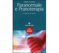Paranormale e pranoterapia. La saggezza del mistero