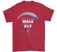 Parapendio Don'T Make Me Passeggiata When Can Fly Uomo T-Shirt 100% IN Cotone