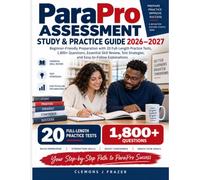 Parapro Assessment Study & Practice Guide 2026-2027: A Practical Prep System for Reading, Math, Writing, and Classroom Skills with 20 Full-Length ... Preparation from the Basics to Test Day