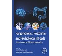 Paraprobiotics, Postbiotics and Psychobiotics in Foods: From Concept to Validated Application