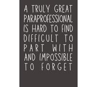 Paraprofessional Gift: Funny Appreciation Notebook | Thank You Journal for Paraprofessionals, Teacher Aides & Educational Assistants | 6x9 Lined