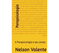 Parapsicologia: A Parapsicologia e seu campo