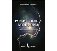 Parapsicologia moderna. Sviluppo delle capacità extrasensoriali