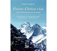 Parare Christi vias. Tutti i collaboratori di San Paolo