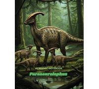 Parasaurolophus: Academic Notebook (20)
