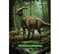 Parasaurolophus: Academic Notebook (20::)