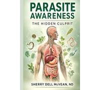Parasite Awareness: The Hidden Culprit