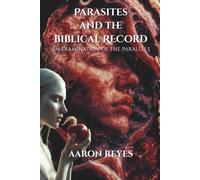 Parasites and the Biblical Record: An Examination of the Parallels
