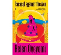 Parasol against the axe - Helen Oyeyemi