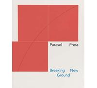 Parasol Press: Breaking New Ground