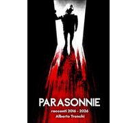 Parasonnie: racconti 2016 - 2026