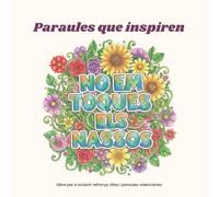 Paraules que inspiren: Llibre per a acolorir refranys, dites i paraules valencianes