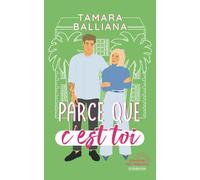 Parce que c'est toi: Une comédie romantique