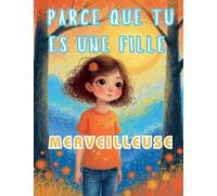 Parce que tu es une fille merveilleuse