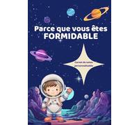 Parce que vous êtes FORMIDABLE: Carnet de notes personnalisable