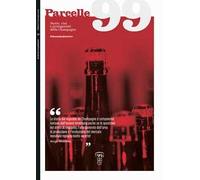 Parcelle99. Storie, vini e protagonisti della Champagne