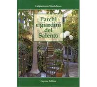 Parchi e giardini del Salento. Ediz. illustrata