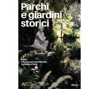 Parchi e giardini storici. PNRR. L'Europa per il patrimonio culturale d'Italia